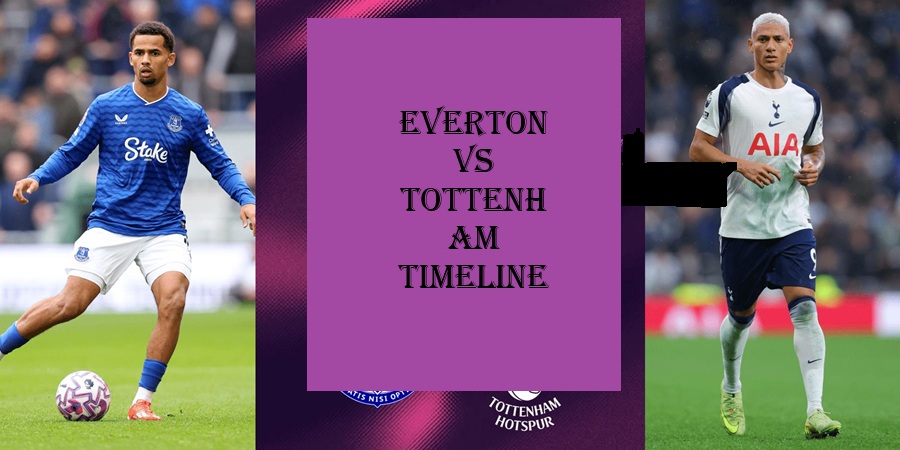 Everton vs Tottenham Timeline