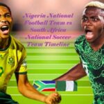 Nigeria National Football Team vs South Africa National Soccer Team Timeline